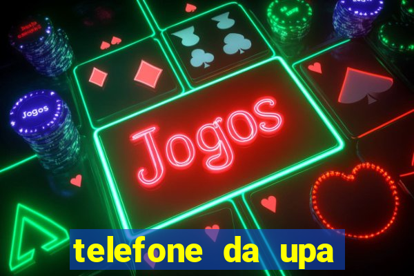 telefone da upa roberto santos